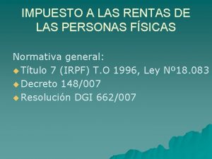 IMPUESTO A LAS RENTAS DE LAS PERSONAS FSICAS