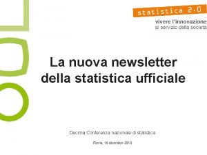 La nuova newsletter della statistica ufficiale Decima Conferenza