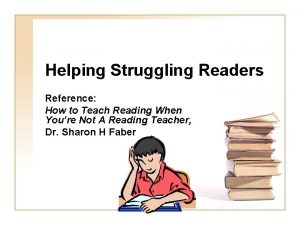 Helping Struggling Readers Reference How to Teach Reading
