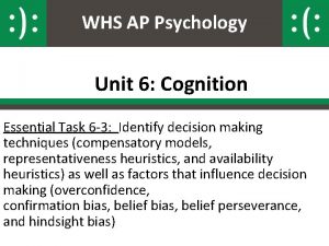 WHS AP Psychology Unit 6 Cognition Essential Task