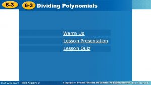 6 3 Dividing Polynomials Warm Up Lesson Presentation