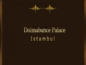 Palc Palc Dolmabahce v tureckm Istambulu na evropsk