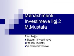 Menaxhmenti i Investimeve ligj 2 M Mustafa Prmbajtja