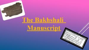 The Bakhshali Manuscript The discovery The Bakhshali Manuscript