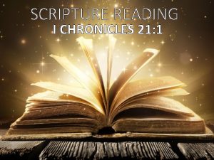 SCRIPTURE READING I CHRONICLES 21 1 I CHRONICLES
