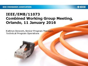 IEEEEMB11073 Combined Working Group Meeting Orlando 11 January