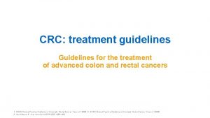 CRC treatment guidelines Guidelines for the treatment of