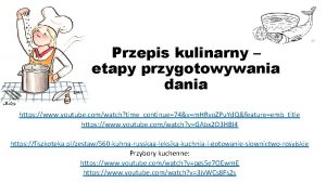 Przepis kulinarny etapy przygotowywania dania https www youtube