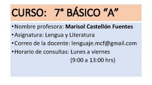 CURSO 7 BSICO A Nombre profesora Marisol Castelln