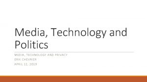 Media Technology and Politics MEDI A T ECH