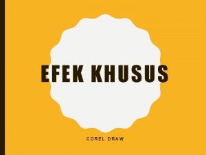 EFEK KHUSUS COREL DRAW ARTISTIC MEDIA Fasilitas ini