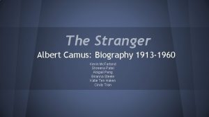 The Stranger Albert Camus Biography 1913 1960 Kevin