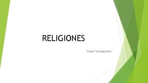 RELIGIONES Carlos Tontaquimba Cristianismo Para la religin cristiana