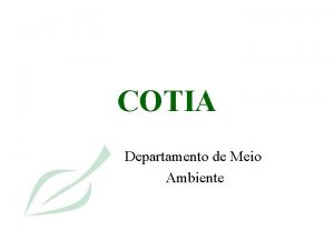 COTIA Departamento de Meio Ambiente Histria Cotia fundada