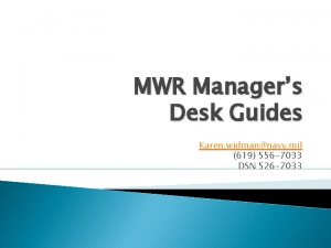 MWR Managers Desk Guides Karen widmannavy mil 619