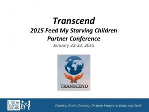 Transcend 2015 Feed My Starving Children Partner Conference