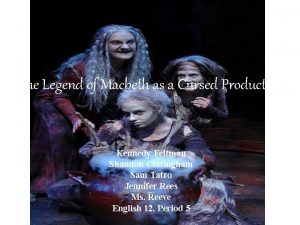 The Legend of Macbeth as a Cursed Production