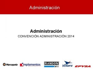 Administracin CONVENCIN ADMINISTRACIN 2014 Funcionamiento de la Empresa