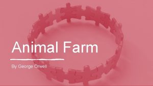 Animal Farm By George Orwell Themes The class