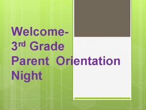 Welcomerd 3 Grade Parent Orientation Night Meet The