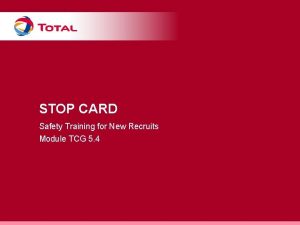 STOP CARD Safety Training for New Recruits Module