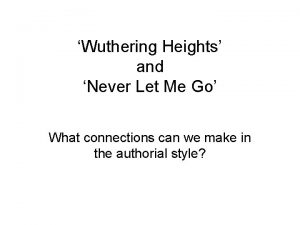 Wuthering Heights and Never Let Me Go What