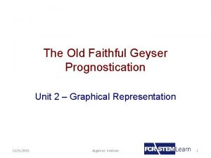 The Old Faithful Geyser Prognostication Unit 2 Graphical
