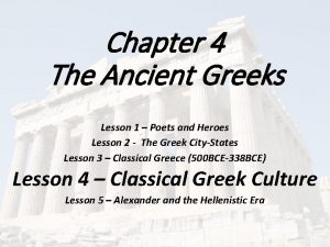 Chapter 4 The Ancient Greeks Lesson 1 Poets