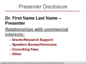 Presenter Disclosure Dr First Name Last Name Presenter