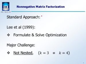 Nonnegative Matrix Factorization UNC Stat OR 1 Nonnegative