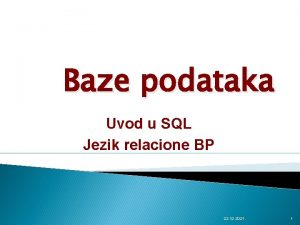 Baze podataka Uvod u SQL Jezik relacione BP