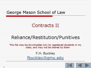 George Mason School of Law Contracts II RelianceRestitutionPunitives