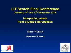LIT Search Final Conference Antwerp 9 th and