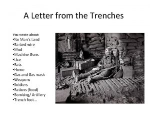 A Letter from the Trenches You wrote about