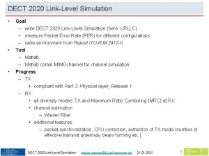 DECT 2020 LinkLevel Simulation Goal write DECT 2020