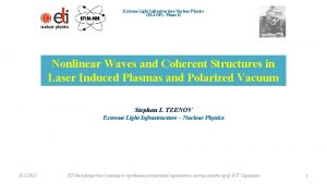 Extreme Light InfrastructureNuclear Physics ELINP Phase II Nonlinear