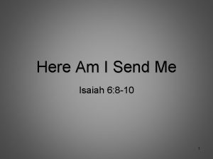 Here Am I Send Me Isaiah 6 8