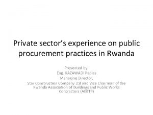 Private sectors experience on public procurement practices in