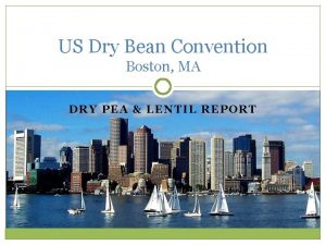 US Dry Bean Convention Boston MA DRY PEA