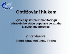 Obtovn hlukem vsledky eten z monitoringu zdravotnho stavu