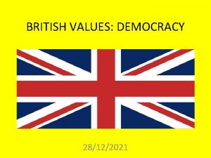 BRITISH VALUES DEMOCRACY 28122021 BRITISH VALUES COURSE 1