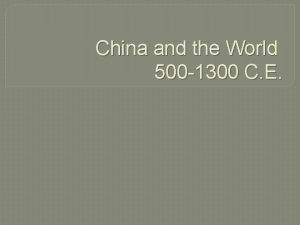 China and the World 500 1300 C E