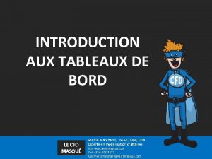 INTRODUCTION AUX TABLEAUX DE BORD LE CFO MASQU