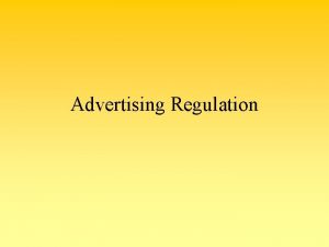 Advertising Regulation Vulnerable areas Tobacco and alcoholic beverages