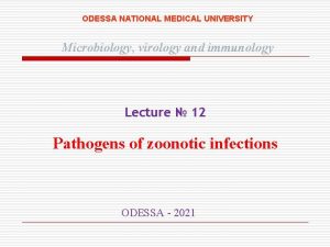 ODESSA NATIONAL MEDICAL UNIVERSITY Microbiology virology and immunology