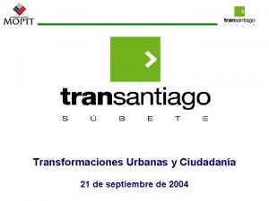 Transformaciones Urbanas y Ciudadana 21 de septiembre de