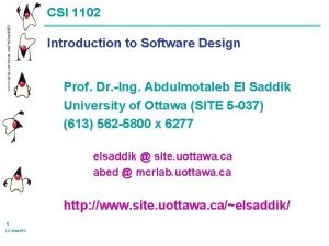 www site uottawa caelsaddik CSI 1102 Introduction to