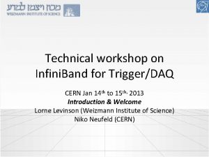 Technical workshop on Infini Band for TriggerDAQ CERN