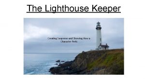 The Lighthouse Keeper Creating Suspense and Showing How