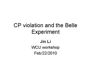 CP violation and the Belle Experiment Jin Li